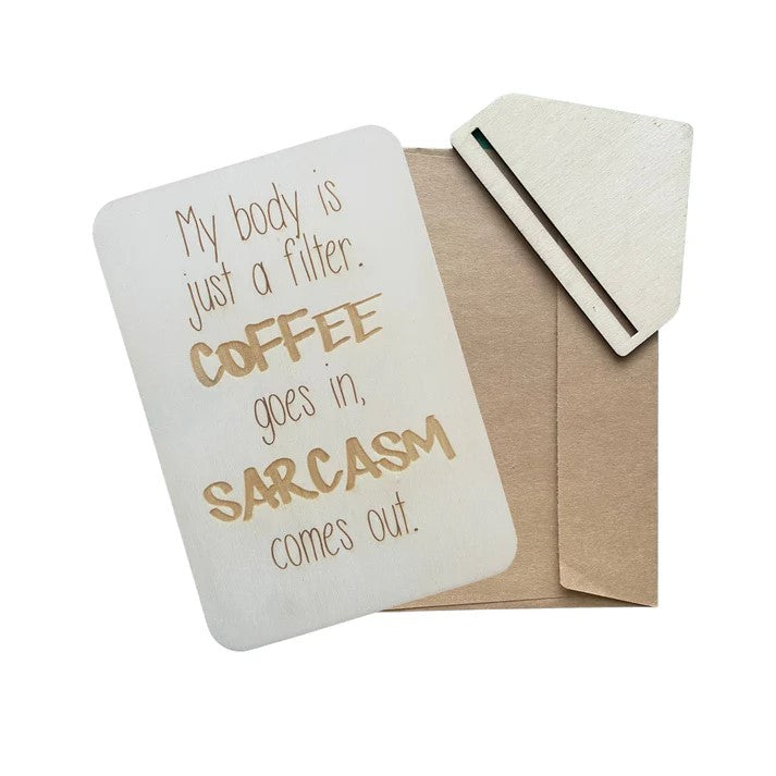 Keep Cards - My Body Is Just A Filter Coffee Goes In Sarcasm Comes Out