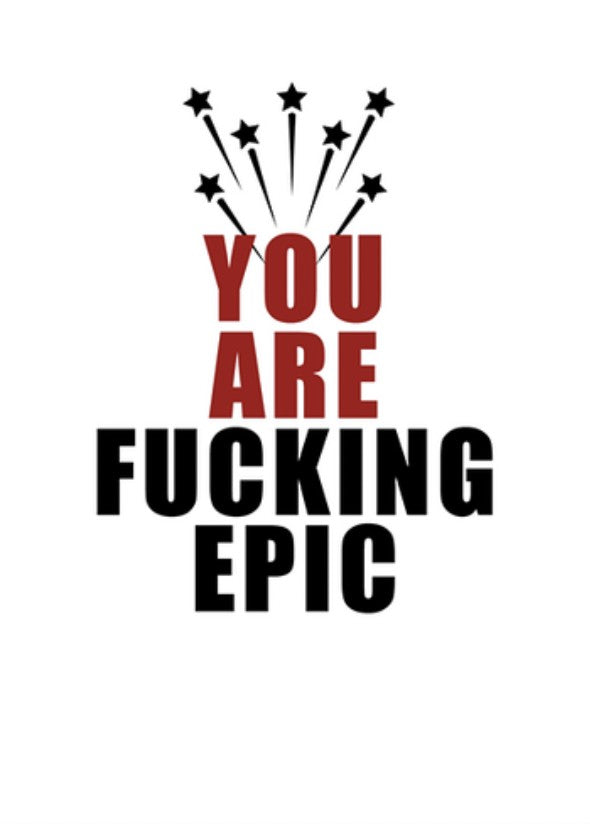 Defamations Card - You Are F*cking Epic