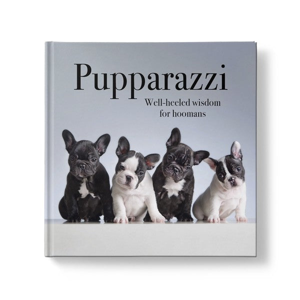 Pupparazzi - Well Heeled Wisdom For Hoomans