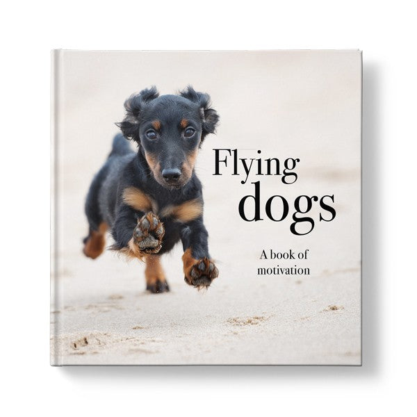 Flying Dogs - A Book Of Motivation