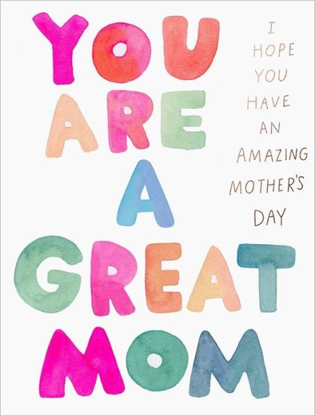 Mothers Day Card - You Are A Great Mom
