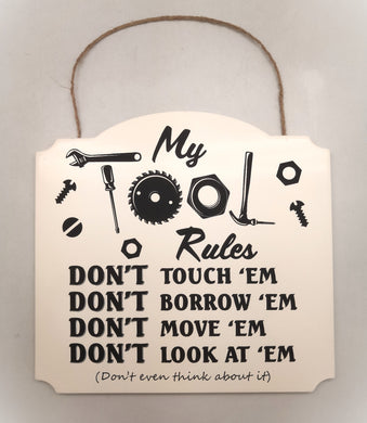Sign - My Tool Rules 