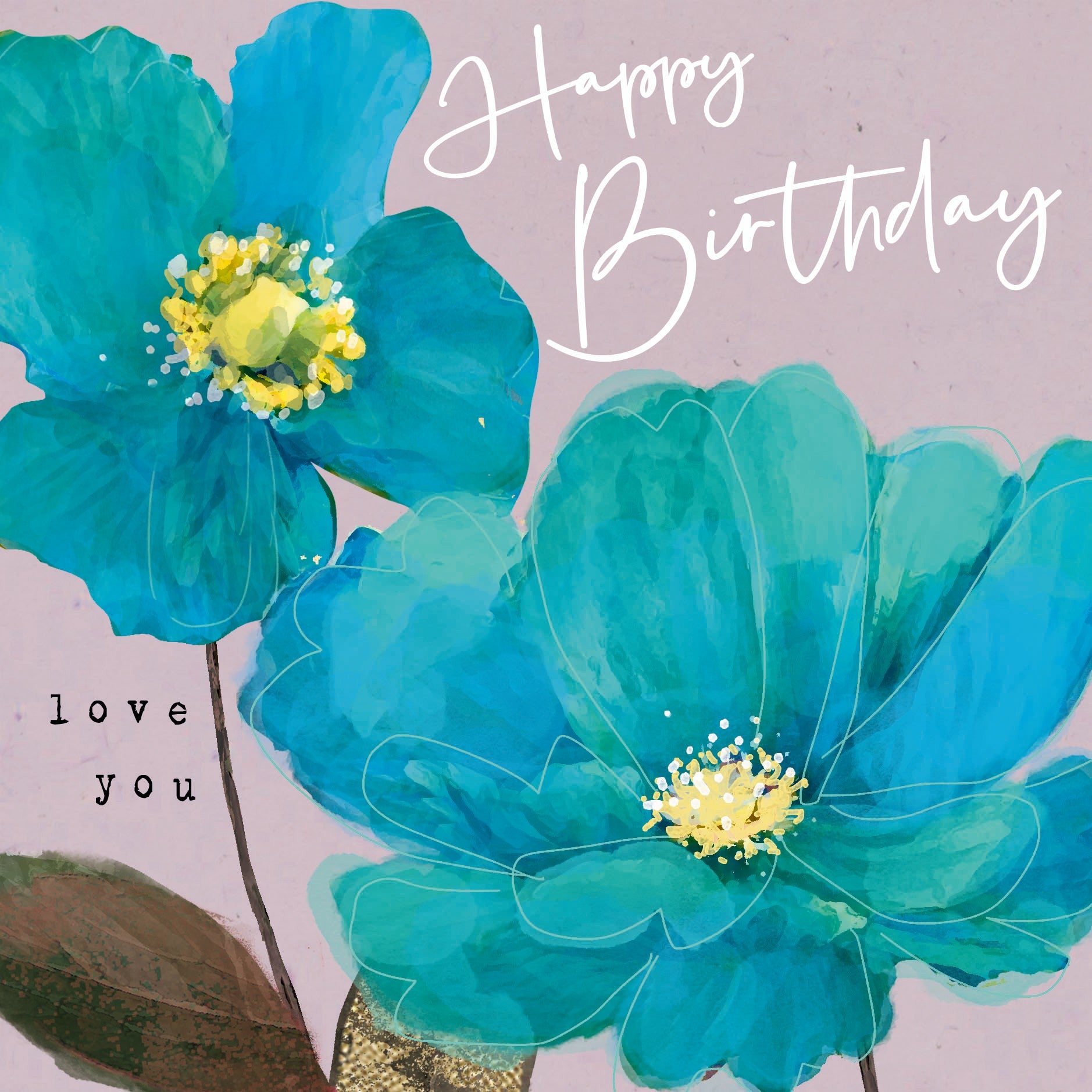 Card - Happy Birthday Love You Blue Flowers (botanical)