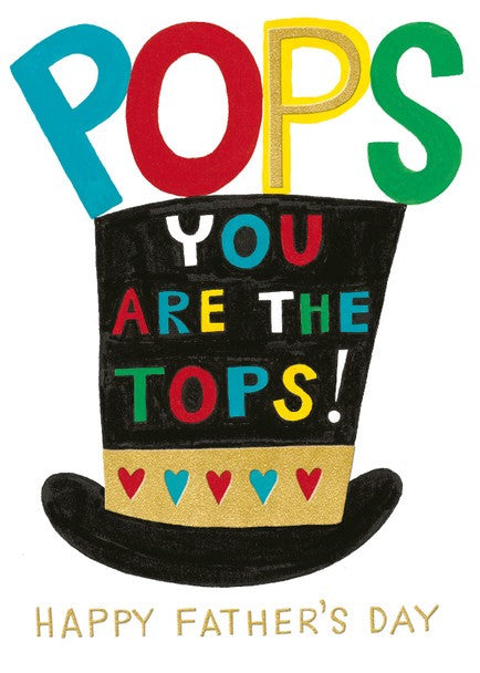 Pops You Are The Tops!