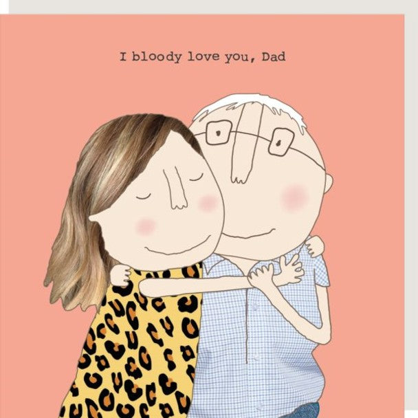 Father's Day Card - Rosie Made A Thing - Bloody Love You