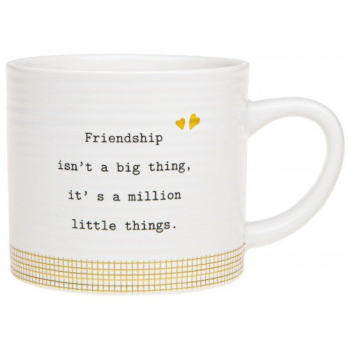 Thoughtful Words Friendship Is A Million Little Things Mug