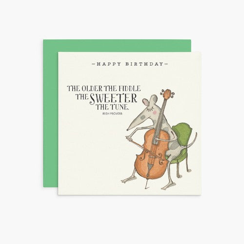 Twigseed Card - Happy Birthday The Older The Fiddle