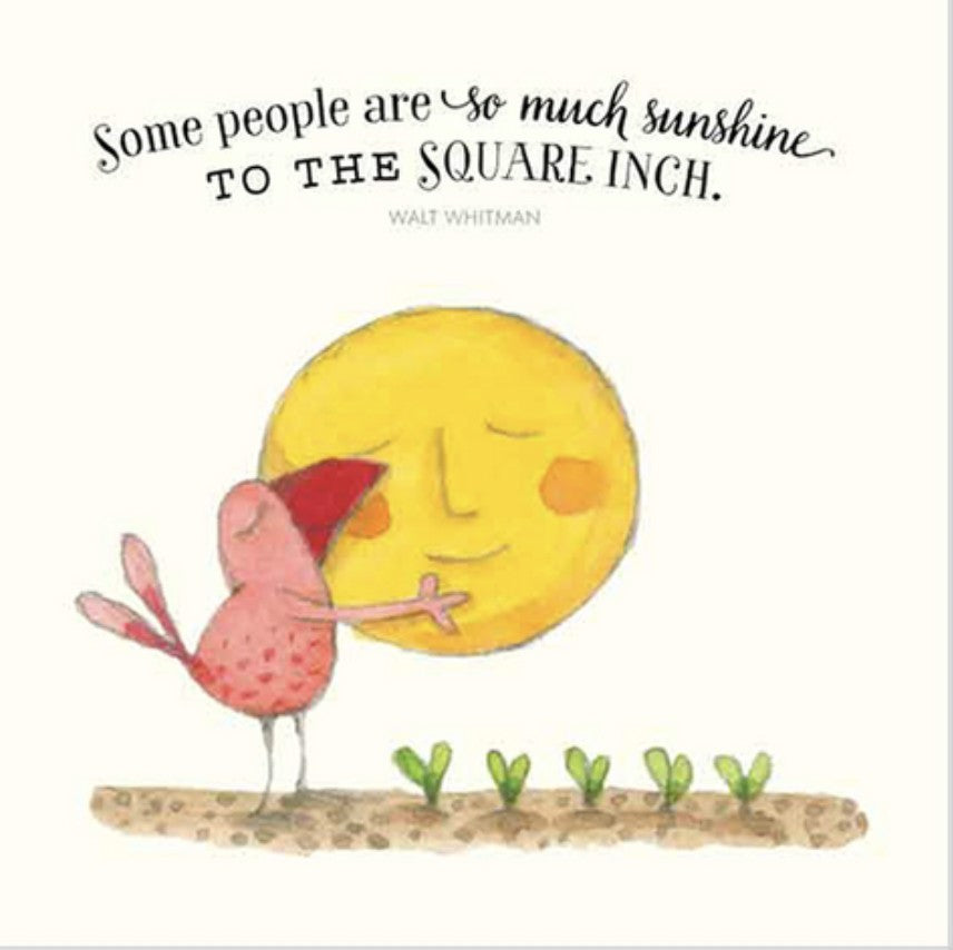 Twigseed Card - Some People Are So Much Sunshine To The Square Inch