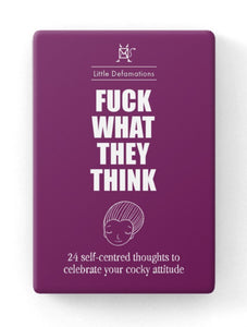 Little Defamations-f*ck What They Think-24pk Cards