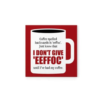 Defamations Magnet - I Don't Give Eeffoc