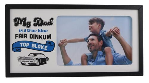 My Dad Top Bloke 6x4 Frame 