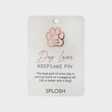 Load image into Gallery viewer, Keepsake Pin Dog Lover
