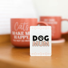 Load image into Gallery viewer, Pet Lovers Magnet - Dog Mum 
