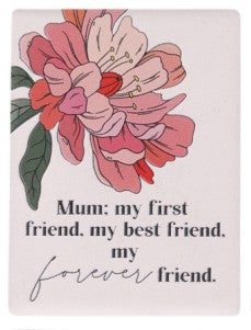 Mothers Day First Friend Ceramic Magnet 