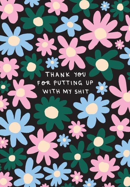 Card - Putting Up With My Sh*t
