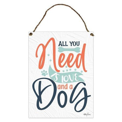 Hanging Tin Sign Dog Need
