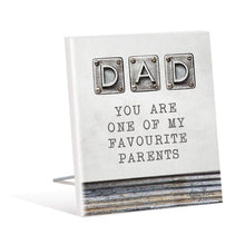 Load image into Gallery viewer, Fathers Day Favourite Sentiment Plaque
