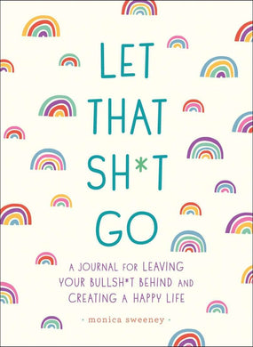 Let That Sh*t Go Book 