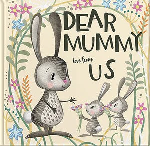 Dear Mummy Love From Us