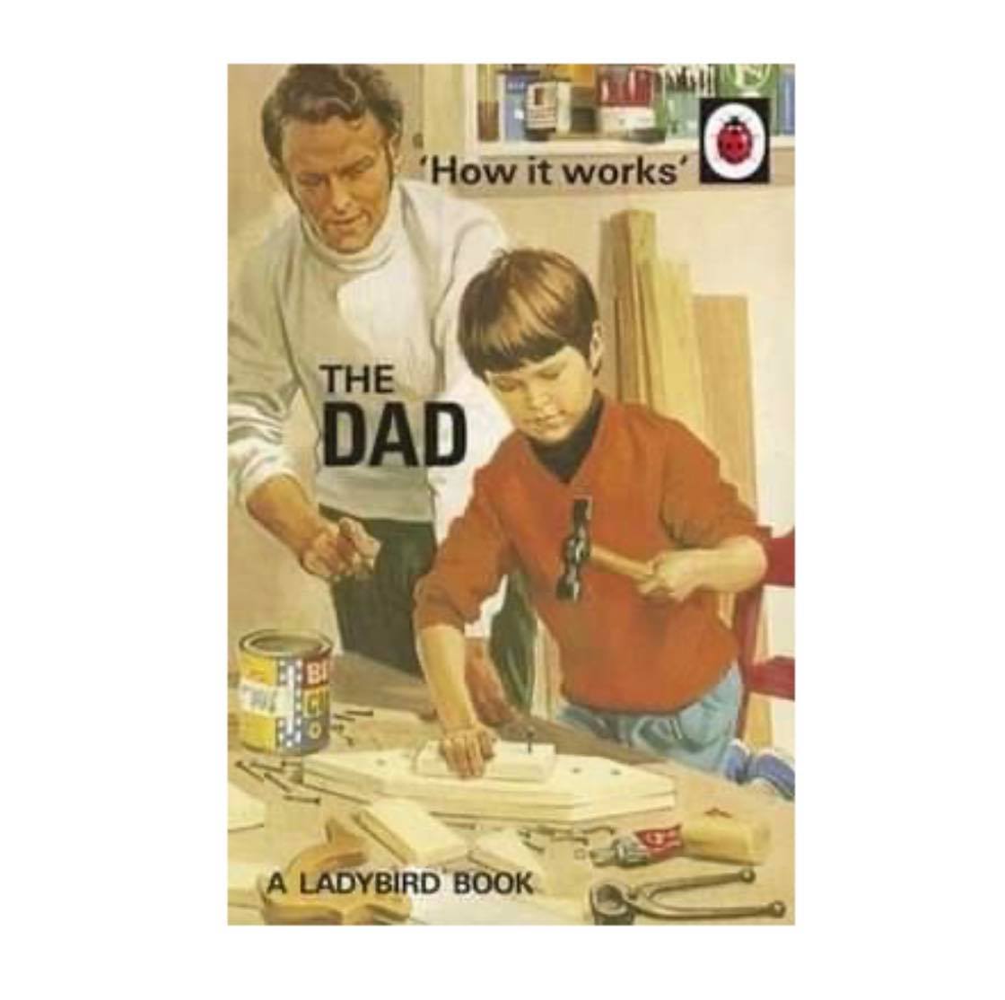 How It Works: The Dad