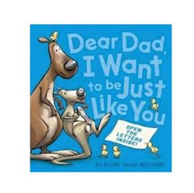 Dear Dad, I Want To Be Just Like You