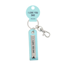 Load image into Gallery viewer, I Love You Dad Keychain
