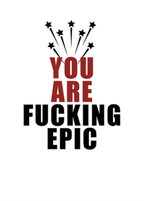 Defamations Card - You Are F*cking Epic